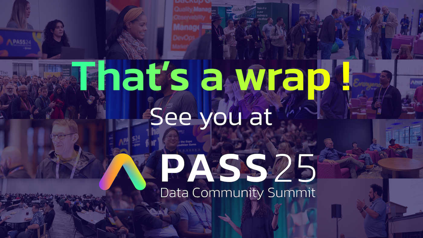 PASS Data Community Summit 2024 - That's a wrap